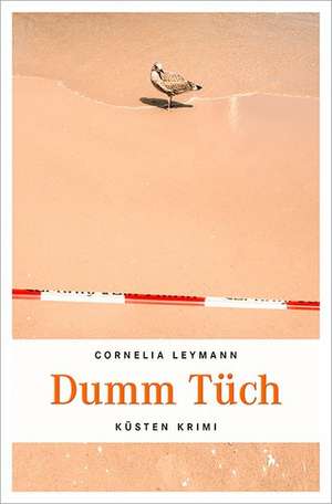 Dumm Tüch de Cornelia Leymann