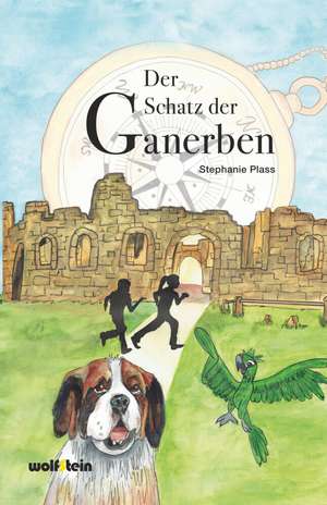 Der Schatz der Ganerben de Stephanie Plass