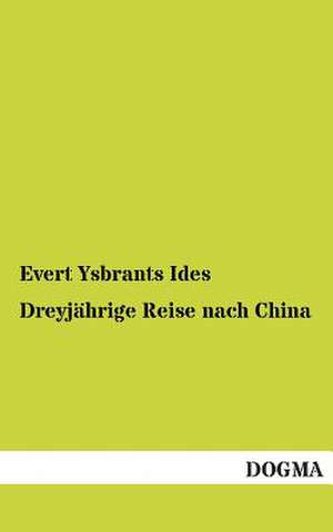 Dreyjährige Reise nach China de Evert Ysbrants Ides