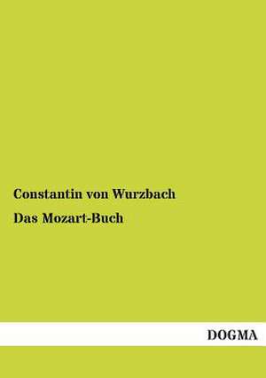 Das Mozart-Buch de Constantin Von Wurzbach