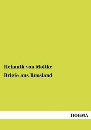 Briefe aus Russland de Helmuth Von Moltke