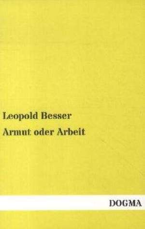 Besser, L: Armut oder Arbeit
