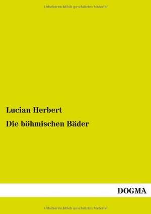 Die böhmischen Bäder de Lucian Herbert