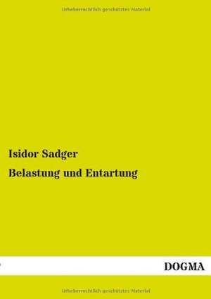 Belastung und Entartung de Isidor Sadger