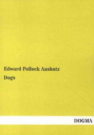 Dogs de Edward Pollock Anshutz