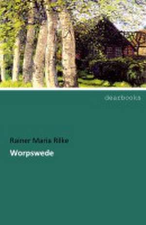 Worpswede de Rainer Maria Rilke