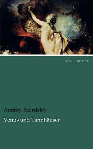 Venus und Tannhäuser de Aubrey Beardsley