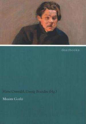 Maxim Gorki de HansBrandes (Hg. Ostwald