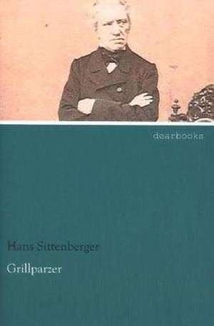 Grillparzer de Hans Sittenberger