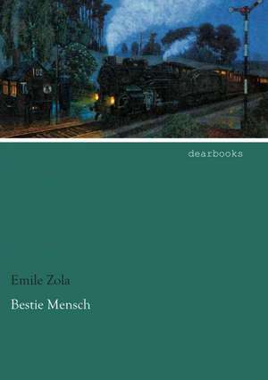 Bestie Mensch de Émile Zola