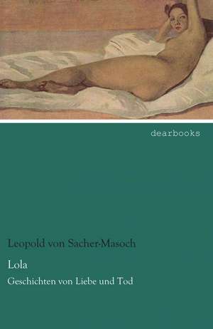 Lola de Leopold Von Sacher-Masoch