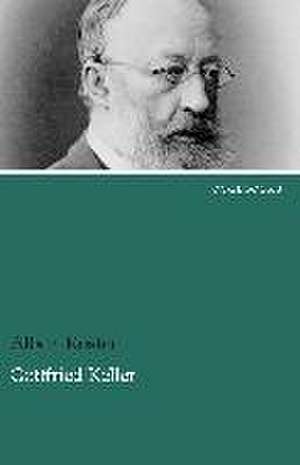 Gottfried Keller de Albert Köster