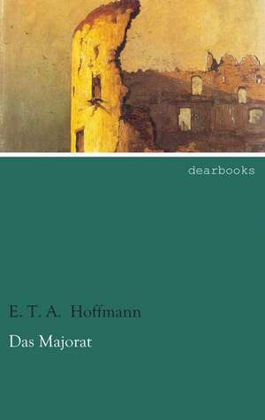 Das Majorat de E. T. A. Hoffmann