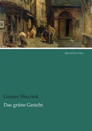 Das grüne Gesicht de Gustav Meyrink