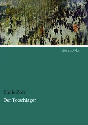 Der Totschläger de Emile Zola