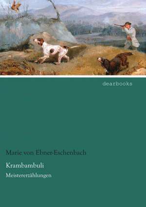 Krambambuli de Marie Von Ebner-Eschenbach