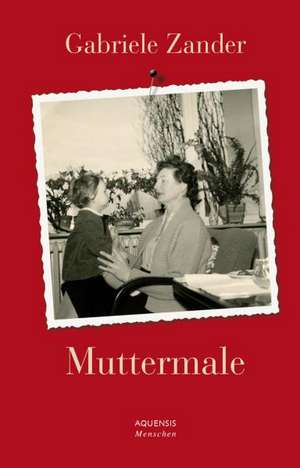 Muttermale de Gabriele Zander