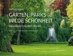 Gärten, Parks und wilde Schönheit de Nathalie Dautel