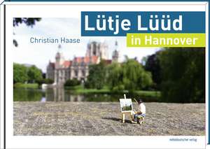 Lütje Lüüd in Hannover de Christian Haase