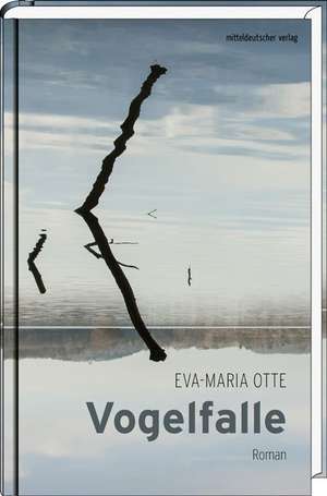 Vogelfalle de Eva-Maria Otte
