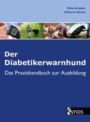 Der Diabetikerwarnhund de Nina Grosser