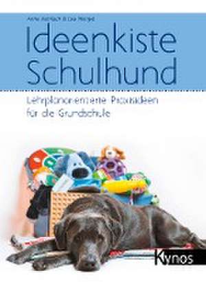 Ideenkiste Schulhund de Anne Kahlisch