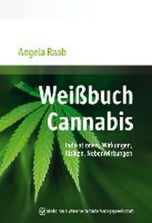 Weißbuch Cannabis de Angela Raab