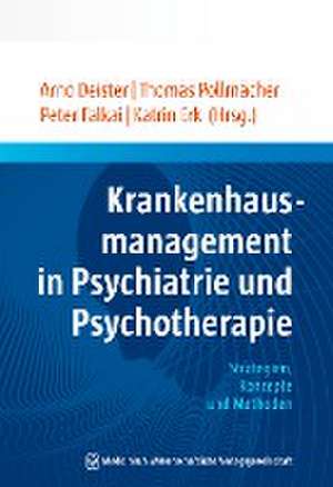 Krankenhausmanagement in Psychiatrie und Psychotherapie de Arno Deister