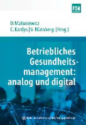 Betriebliches Gesundheitsmanagement: analog und digital de David Matusiewicz