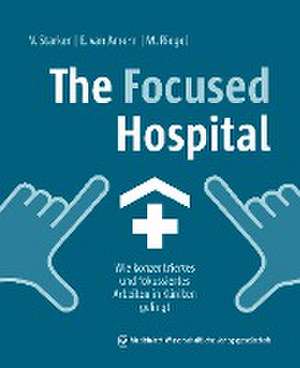 The Focused Hospital de Vera Starker