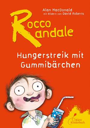 Rocco Randale 04. Hungerstreik mit Gummibärchen de Alan Macdonald