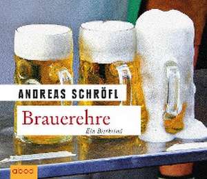 Brauerehre de Andreas Schröfl