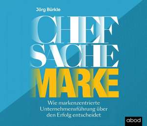 Chefsache Marke de Jörg Bürkle