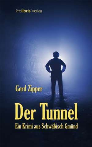 Der Tunnel de Gerd Zipper