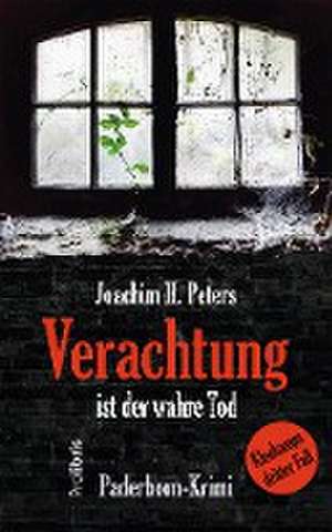 Verachtung ist der wahre Tod de Joachim H. Peters