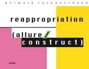 reappropriation (allure/construct) de Gerwald Rockenschaub