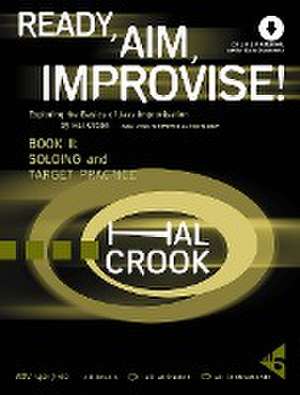 Ready, Aim, Improvise! de Hal Crook