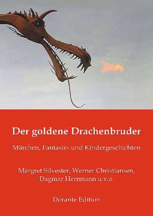 Der goldene Drachenbruder de Margret Silvester