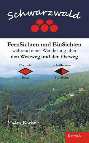 Schwarzwald - FernSichten und EinSichten während einer Wanderung über den Westweg und den Ostweg de Malte Kerber