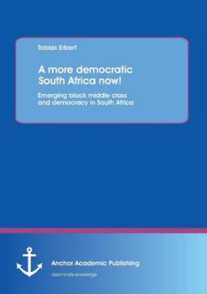 A More Democratic South Africa Now! Emerging Black Middle Class and Democracy in South Africa: Multi-Response Optimization of Cnc Turning with Al-7020 Alloy de Tobias Erbert