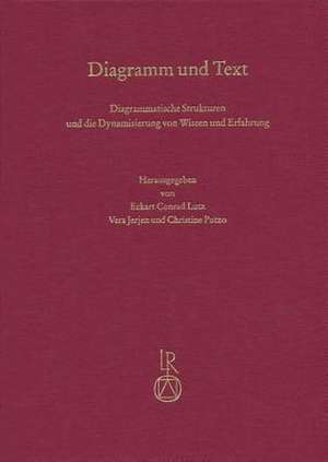 Diagramm Und Text. Diagrammatische Strukturen Und Die Dynamisierung Von Wissen Und Erfahrung de Vera Jerjen