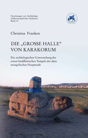 Die 'Grosse Halle' Von Karakorum de Christina Franken