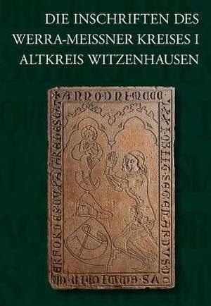 Die Inschriften Des Werra-Meissner-Kreises I de Siedschlag, Edgar