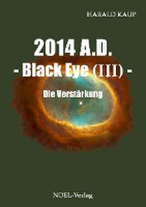 Kaup, H: 2014 A.D. - Black Eye (Band III)