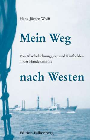 Mein Weg nach Westen de Hans-Jürgen Wolff