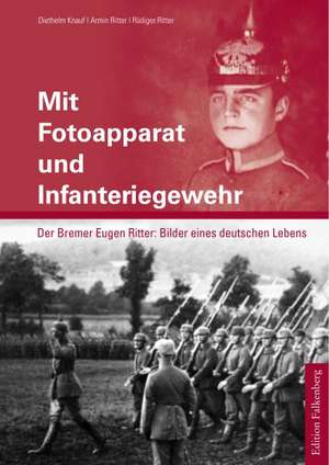 Mit Fotoapparat und Infanteriegewehr de Diethelm Knauf