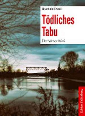 Tödliches Tabu de Reinhold Friedl