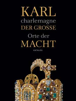 Karl der Große / charlemagne de Frank Pohle