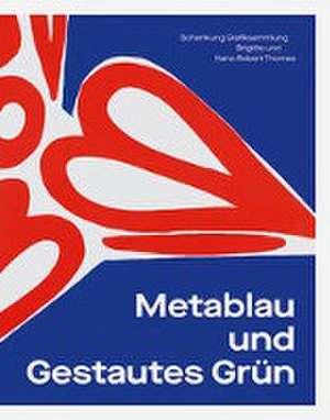 Metablau und Gestautes Grün de Chemnitz Kunstsammlungen