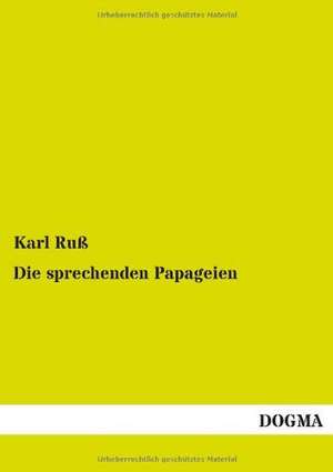 Die sprechenden Papageien de Karl Ruß